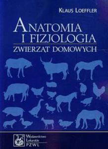 Anatomia i fizjologia zwierzt domowych - 2848584889