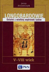 Longobardowie Ostatni z wielkiej wdrwki ludw - 2848585527