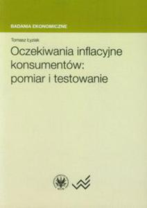 Oczekiwania inflacyjne konsumentw: pomiar i testowanie - 2848585586