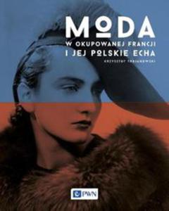 Moda w okupowanej Francji i jej polskie echa - 2848585658