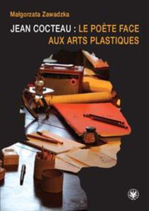 Jean Cocteau : le poete face aux arts plastiques - 2848585673