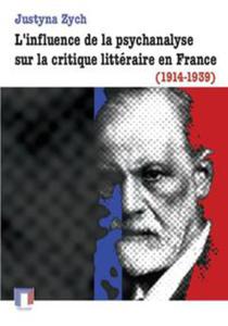 L'influence de la psychanalyse sur la critique littraire en France (1914-1939) - 2848585790