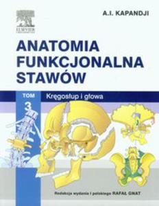 Anatomia funkcjonalna stawów Tom 3 Krgosup i gowa