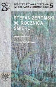 Stefan eromski. 90 rocznica mierci - 2848586635