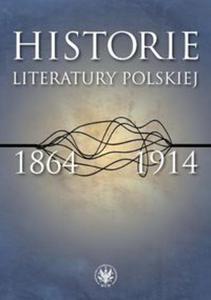 Historie literatury polskiej 1864-1914 - 2848587048