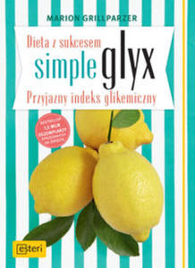 Dieta z sukcesem SIMPLE GLYX. Przyjazny indeks glikemiczny - 2848588239