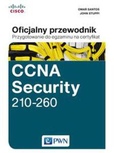 CCNA Security 210-260 Oficjalny przewodnik. Przygotowanie do egzaminu na certyfikat - 2848588298