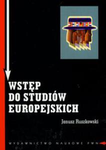 Wstp do studiw europejskich Zagadnienia teoretyczne i metodologiczne - 2848588476