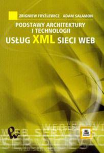 Podstawy architektury i technologii usug XML sieci WEB - 2848588523