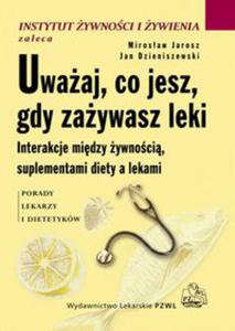 Uwaaj, co jesz, gdy zaywasz leki - 2848588890