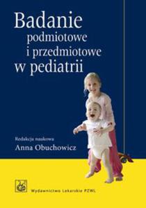 Badanie podmiotowe i przedmiotowe w pediatrii - 2848588893