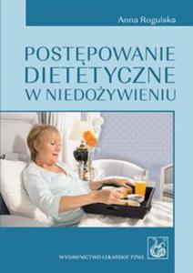 Postpowanie dietetyczne w niedoywieniu - 2848588982