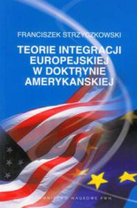 Teorie integracji europejskiej w doktrynie amerykaskiej - 2848589248