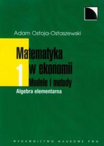 Matematyka w ekonomii Tom 1 - 2848589418