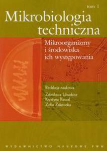 Mikrobiologia techniczna Tom 1