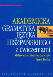 Akademicka gramatyka jzyka hiszpaskiego z wiczeniami - 2848589594