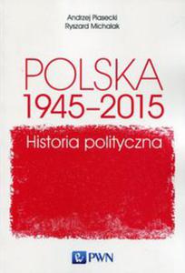 Polska 1945-2015 Historia polityczna - 2848591782