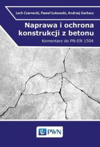 Naprawa i ochrona konstrukcji z betonu - 2848591966