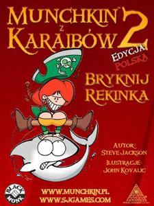 Munchkin z Karaibw 2 - Bryknij Rekinka - 2825163318