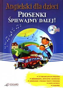 Angielski dla dzieci. Piosenki. piewajmy dalej! (ksika + CD) - 2824305210