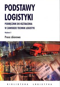 Podstawy logistyki. Podrcznik do ksztacenia w zawodzie technik logistyk - 2824304286