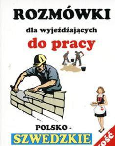 Rozmwki dla wyjedajcych do pracy polsko-szwedzkie - 2824304030