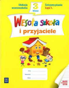 Wesoa szkoa i przyjaciele. Klasa 3, szkoa podstawowa, cz 1. wiczymy pisanie - 2824303564