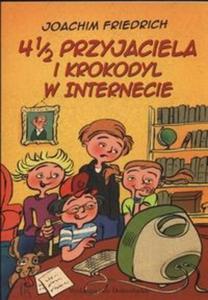 4 1/2 przyjaciela i krokodyl w internecie - 2824303284