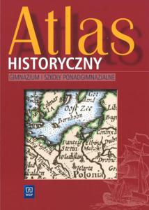 Atlas historyczny. Gimnazjum, szkoa ponadgimnazjalna