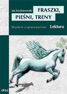 Fraszki, Pieni, Treny. Lektura z opracowaniem