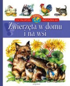 Encyklopedia wiedzy przedszkolaka. Zwierzta w domu i na wsi - 2824299971