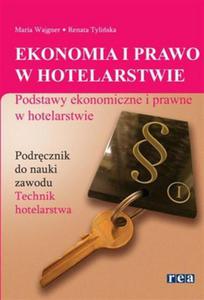 Ekonomia i prawo w hotelarstwie. Podstawy ekonomiczne i prawne w hotelarstwie - 2824298963