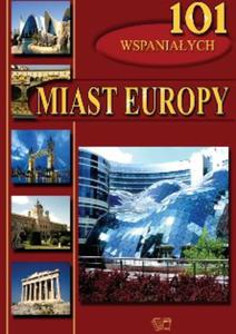 101 Wspaniaych Miast Europy - 2824298709