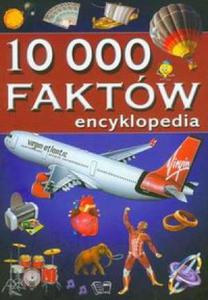 10 000 faktów. Encyklopedia