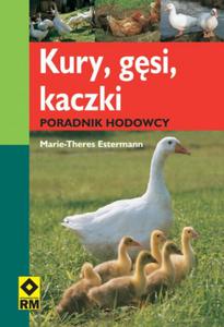 Kury, gsi, kaczki. Poradnik hodowcy - 2824298692