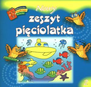 Nowy zeszyt piciolatka. Biblioteczka mdrego dziecka - 2824298061