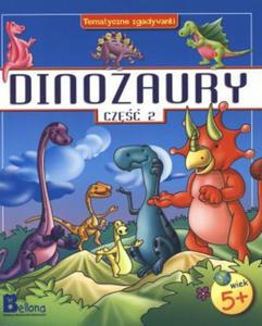 Dinozaury. Cz 2. Tematyczne zgadywanki