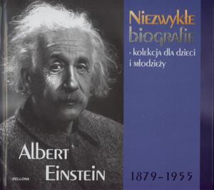 Niezwyke biografie. Albert Einstein 1879-1955 - 2824296697