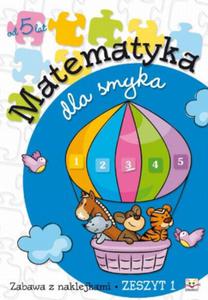 Matematyka dla smyka zeszyt 1 Matematyka dla smyka zeszyt 1