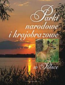 Parki narodowe i krajobrazowe w Polsce - 2824296204