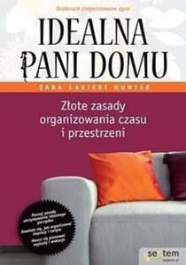 Idealna pani domu. Zote zasady organizowania czasu i przestrzeni - 2824295569