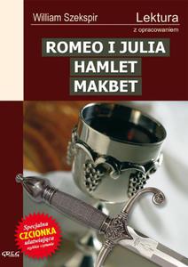 Romeo i Julia. Hamlet. Makbet. Lektury z opracowaniem - 2824295423