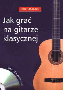 Jak gra na gitarze klasycznej (+CD) - 2824295415