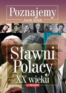 Poznajemy. Sawni Polacy XX wieku - 2824295091