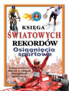 Ksiga wiatowych rekordw. Osignicia sportowe - 2824294540