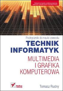 Technik informatyk. Multimedia i grafika komputerowa - 2824294239