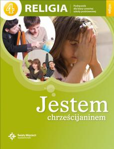 Jestem chrzecijaninem. Klasa 4, szkoa podstawowa. Religia. Podrcznik - 2845232763