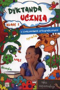 Dyktanda ucznia. Klasa 1, szkoa podstawowa. wiczenia ortograficzne - 2824293372