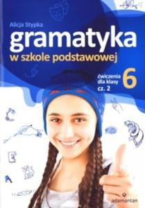 Gramatyka w szkole podstawowej. wiczenia dla klasy 6. Cz 2 - 2824292611