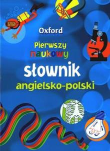 Oxford. Pierwszy naukowy sownik angielsko-polski